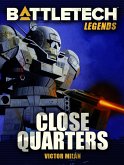 BattleTech Legends: Close Quarters (eBook, ePUB) BattleTech Legends: Close Quarters (eBook, ePUB)