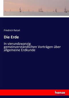 Die Erde - Ratzel, Friedrich