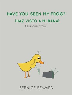 Have You Seen My Frog - Seward, Bernice