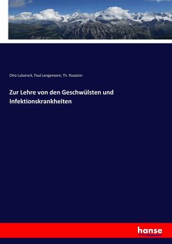 Zur Lehre von den Geschwülsten und Infektionskrankheiten - Lubarsch, Otto;Lengemann, Paul;Rosatzin, Th.