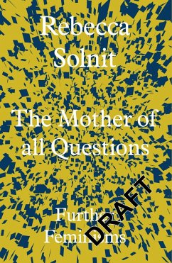 The Mother of All Questions - Solnit, Rebecca (Y)