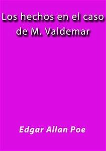 Los hechos en el caso de M. Valdemar (eBook, ePUB) - Allan Poe, Edgar; Allan Poe, Edgar