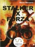 Stalker per forza (eBook, ePUB)