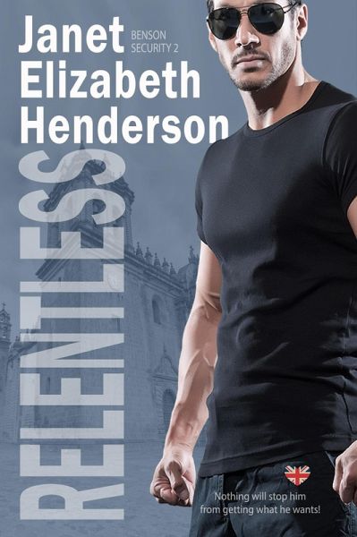 Relentless (Benson Security, #2) (eBook, ePUB) Relentless (Benson Security, #2) (eBook, ePUB)