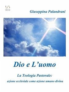 Dio e L'uomo (eBook, ePUB) - Palandrani, Giuseppina