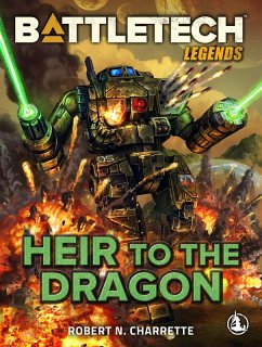 BattleTech Legends: Heir to the Dragon (eBook, ePUB) - Charrette, Robert N.