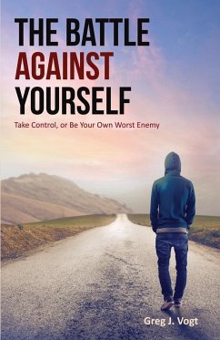 The Battle Against Yourself - Vogt, Greg J.