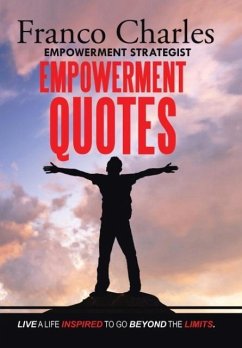 FRANCO CHARLES EMPOWERMENT STRATEGIST EMPOWERMENT QUOTES Live A Life Inspired To Go Beyond The Limits - Charles, Franco
