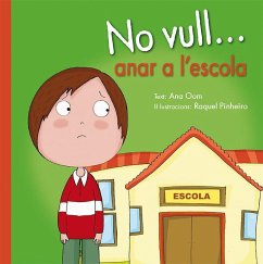 No vull... anar a l'escola - Oom, Ana