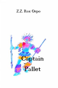 Captain Pallet (eBook, ePUB) - Orpo, Z. Z. Rox