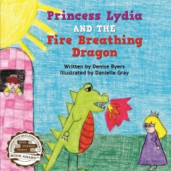 Princess Lydia and the Fire Breathing Dragon - Byers, Denise