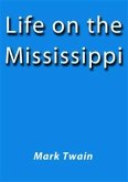 Life on the Mississippi (eBook, ePUB)