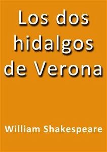 Los dos hidalgos de Verona (eBook, ePUB) - Shakespeare, William; Shakespeare, William; Shakespeare, William; Shakespeare, William; Shakespeare, William