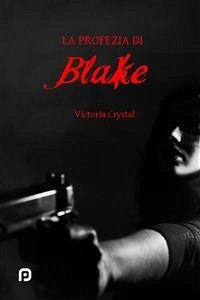 La profezia di Blake (eBook, ePUB) - Crystal, Victoria