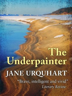 The Underpainter (eBook, ePUB) - Urquhart, Jane