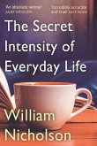 The Secret Intensity of Everyday Life (eBook, ePUB)