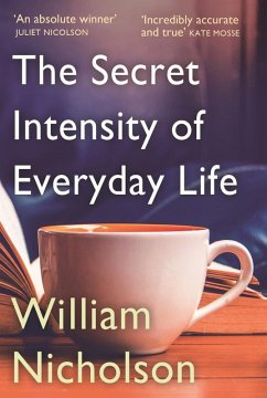 The Secret Intensity of Everyday Life (eBook, ePUB) - Nicholson, William