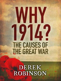 Why 1914? (eBook, ePUB) - Robinson, Derek