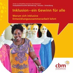 Fachpublikationsreihe Behinderung- Inklusion - Entwicklung / Inklusion - ein Gewinn für alle - Christoffel-Blindenmission Deutschland e.V., CBM