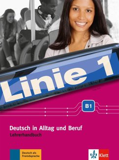 Linie 1 B1. Lehrerhandbuch - Wirth, Katja