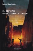 El repicar monótono del agua (eBook, ePUB)