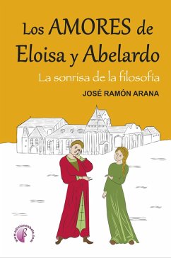 Los amores de Eloísa y Abelardo (eBook, ePUB) - Arana, José Ramón