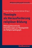 Theologie als Herausforderung religiöser Bildung (eBook, PDF)