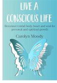 Live A Conscious Life (eBook, ePUB)