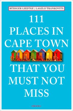 111 Places in Cape Town that you must not miss\111 Orte in Kapstadt, die man gesehen haben muss (Mängelexemplar) - Trankovits, Laszlo;Liedtke, Rüdiger