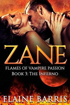 Zane, The Inferno (The Flames of Vampire Passion, #3) (eBook, ePUB) Cover Zane, The Inferno (The Flames of Vampire Passion, #3) (eBook, ePUB)