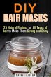 DIY Hair Masks : 25 Natural Recipes for... - Bild 1