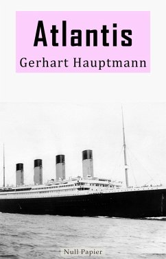 Atlantis (eBook, PDF) - Hauptmann, Gerhart