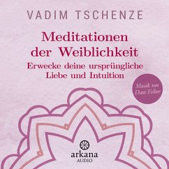 Meditationen der Weiblichkeit (MP3-Download) - Felber, Dani; Tschenze, Vadim