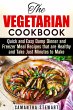 The Vegetarian Cookbook: Quick and Easy... - Bild 1