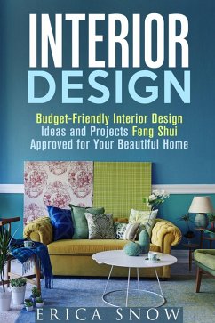 Cover Interior Design : Budget-Friendly Interior Design Ideas and Projects Feng Shui Approved for Your Beautiful Home (Decoration and Design) (eBook, ePUB)