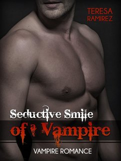 Seductive Smile of a Vampire: Vampire Romance (eBook, ePUB) - Ramirez, Teresa