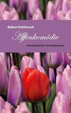 Eine Affenkomödie (eBook, ePUB) - Kohlrausch, Robert
