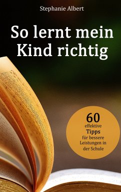 So lernt mein Kind richtig (eBook, ePUB) - Albert, Stephanie