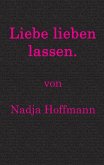 Liebe lieben lassen. (eBook, ePUB)