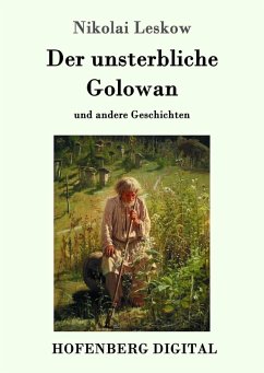 Der unsterbliche Golowan (eBook, ePUB) - Leskow, Nikolai