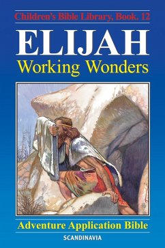 Elijah - Working Wonders (eBook, ePUB) - De Graaf, Anne