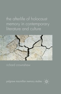The Afterlife of Holocaust Memory in Contemporary Literature and Culture (eBook, PDF) - Crownshaw, R.
