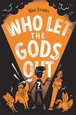 Who Let the Gods Out? (eBook, ePUB)