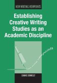Establishing Creative Writing Studies as an Academic Discipline (eBook, ePUB)