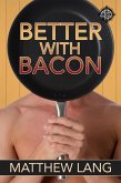 Better with Bacon (eBook, ePUB)