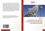 Conception des réseaux d¿antennes imprimées log-périodiques bowtie