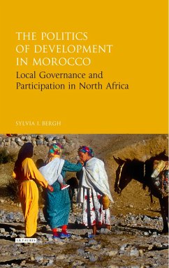 Politics of Development in Morocco (eBook, PDF) - Bergh, Sylvia I.