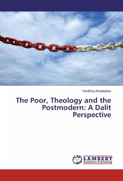 The Poor, Theology and the Postmodern: A Dalit Perspective