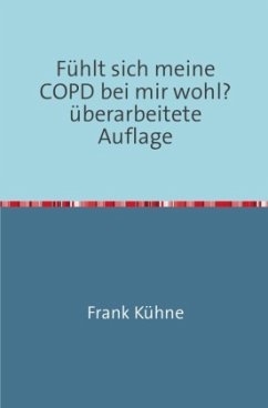 Fühlt sich meine COPD bei mir wohl? - Kühne, Frank