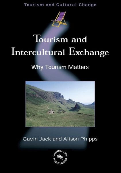 Tourism and Intercultural Exchange (eBook, PDF) Tourism and Intercultural Exchange (eBook, PDF)